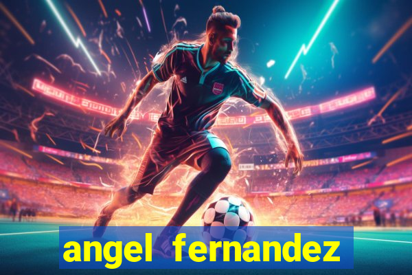 angel fernandez only fans